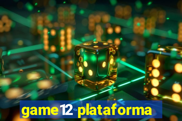 game12 plataforma